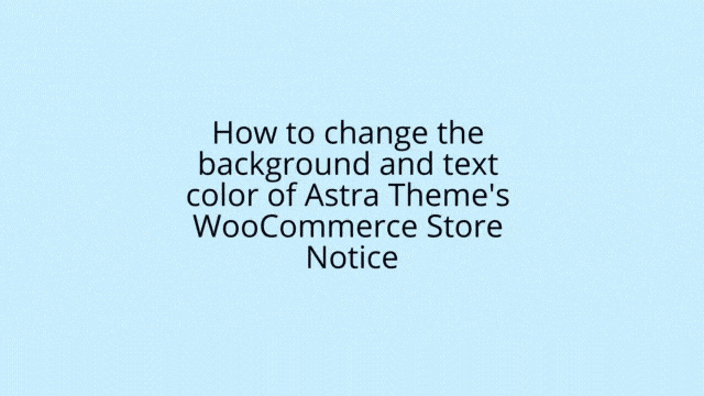 How to change the background color of the WooCommerce Store Notice —